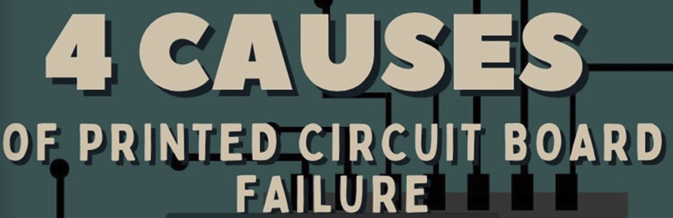 causes of printed circuit board failure